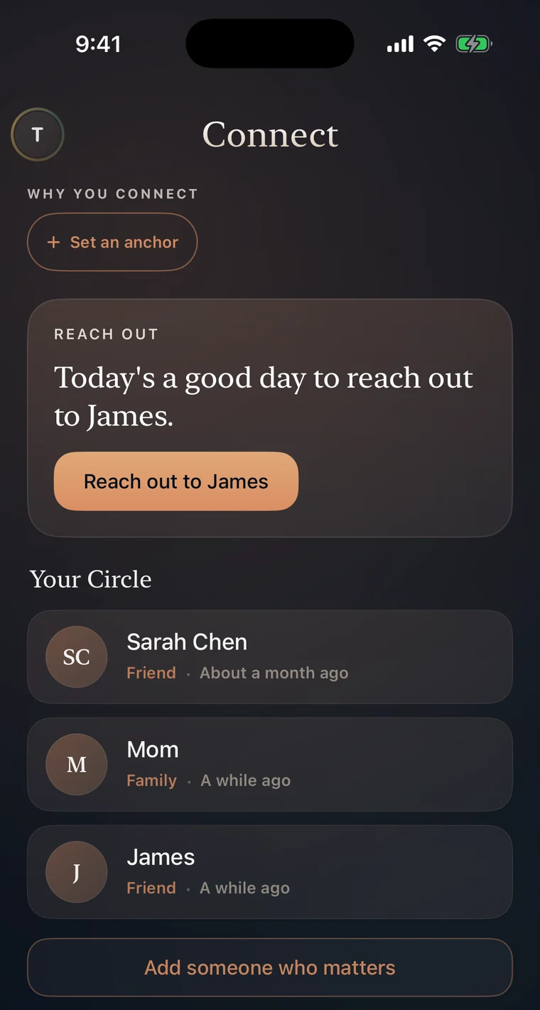 Connect tab: the prompt Today's a good day to reach out to James, a warm Reach out to James button, and Your Circle listing Sarah Chen, Mom and James.